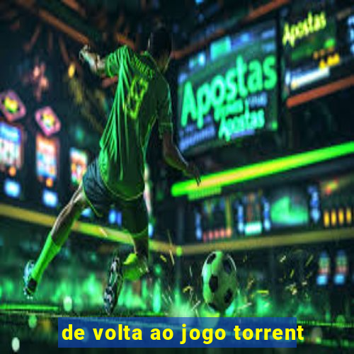 de volta ao jogo torrent